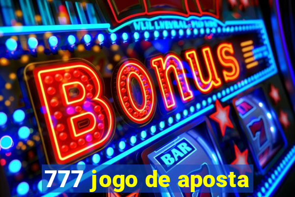 777 jogo de aposta